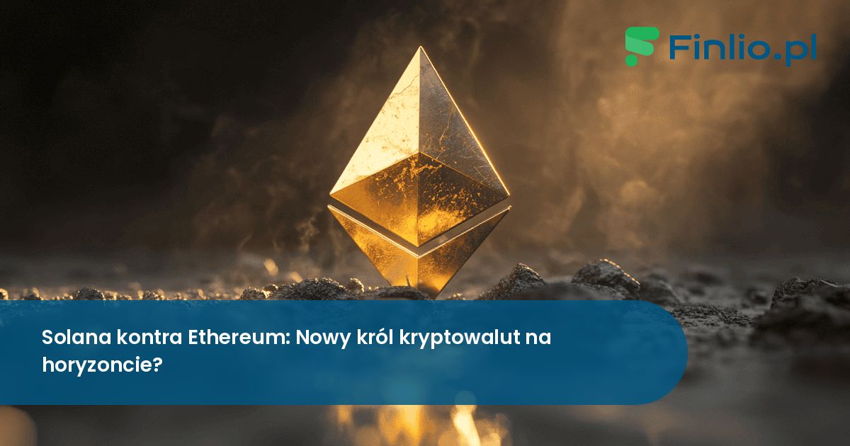 Solana kontra Ethereum: Nowy król kryptowalut na horyzoncie?
