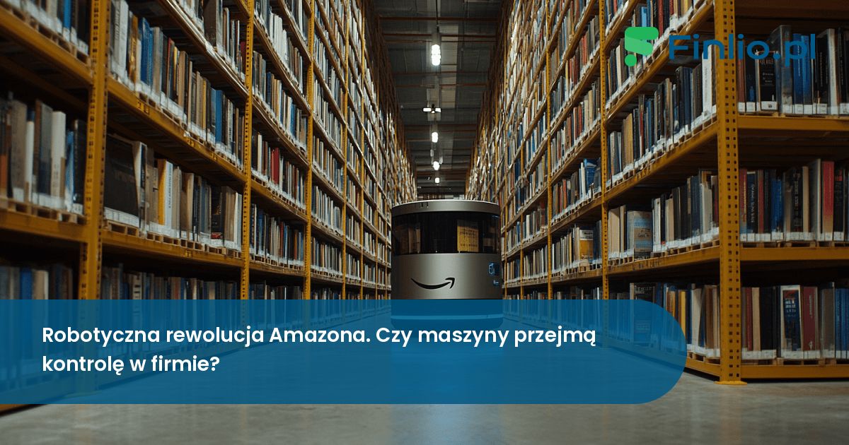 Robotyczna rewolucja Amazona. Czy maszyny przejmą kontrolę w firmie?