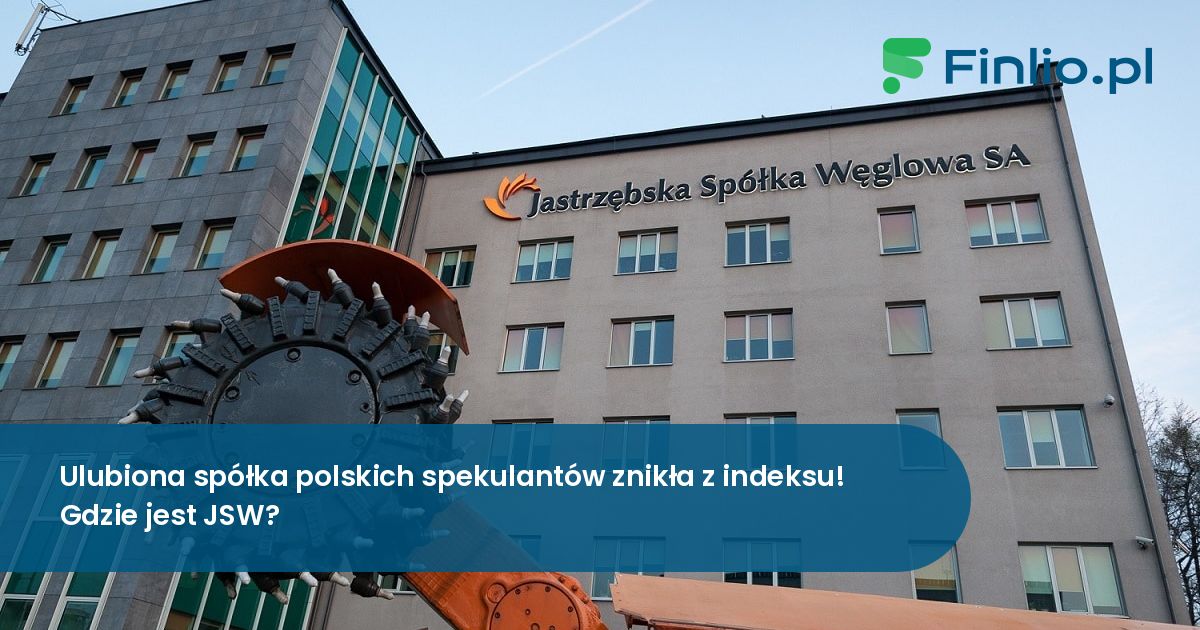 Ulubiona spółka polskich spekulantów znikła z indeksu! Gdzie jest JSW?
