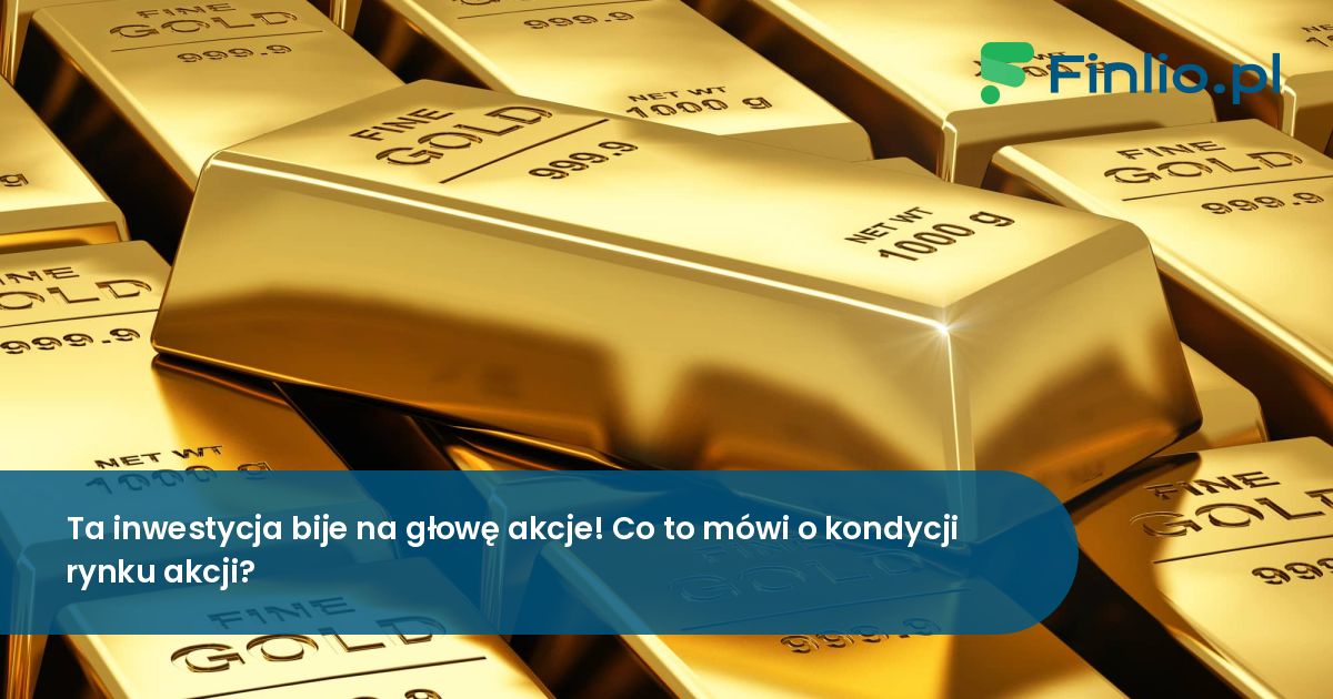 Ta inwestycja bije na głowę akcje! Co to mówi o kondycji rynku akcji?