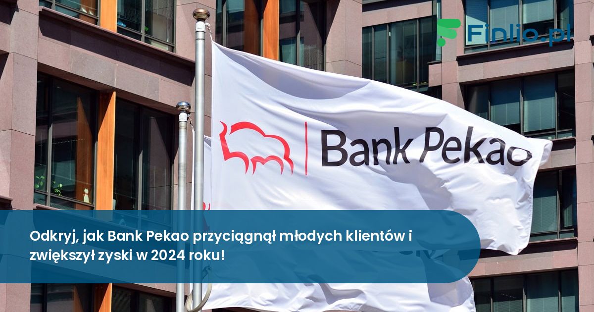 Odkryj, jak Bank Pekao przyciągnął młodych klientów i zwiększył zyski w 2024 roku!