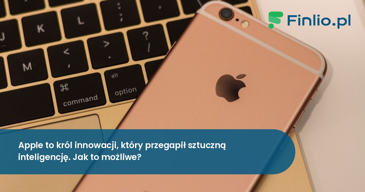 Apple to król innowacji, który przegapił sztuczną inteligencję. Jak to możliwe?
