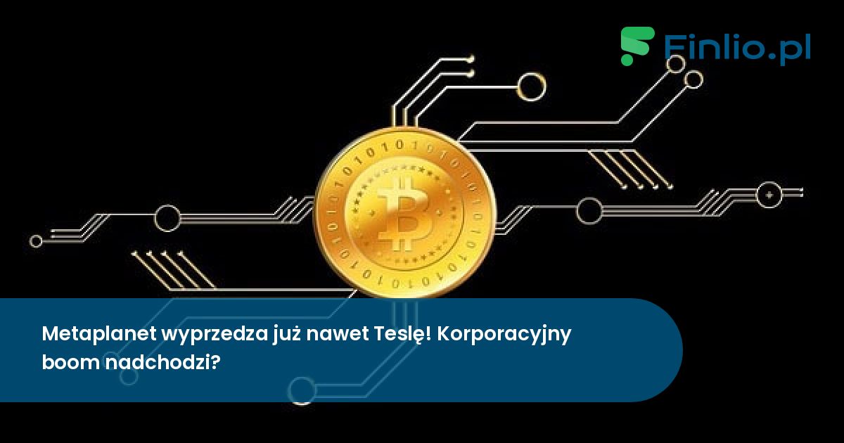 Metaplanet wyprzedza już choćby Teslę! Korporacyjny boom nadchodzi?