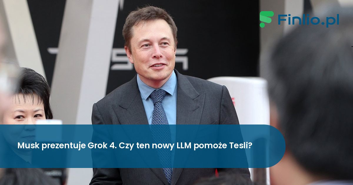 Musk prezentuje Grok 4. Czy ten nowy LLM pomoże Tesli?