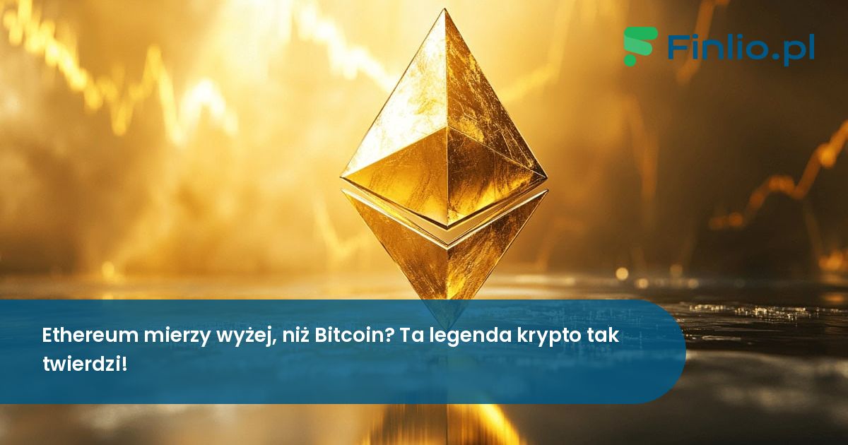 Ethereum mierzy wyżej, niż Bitcoin? Ta legenda krypto tak twierdzi!