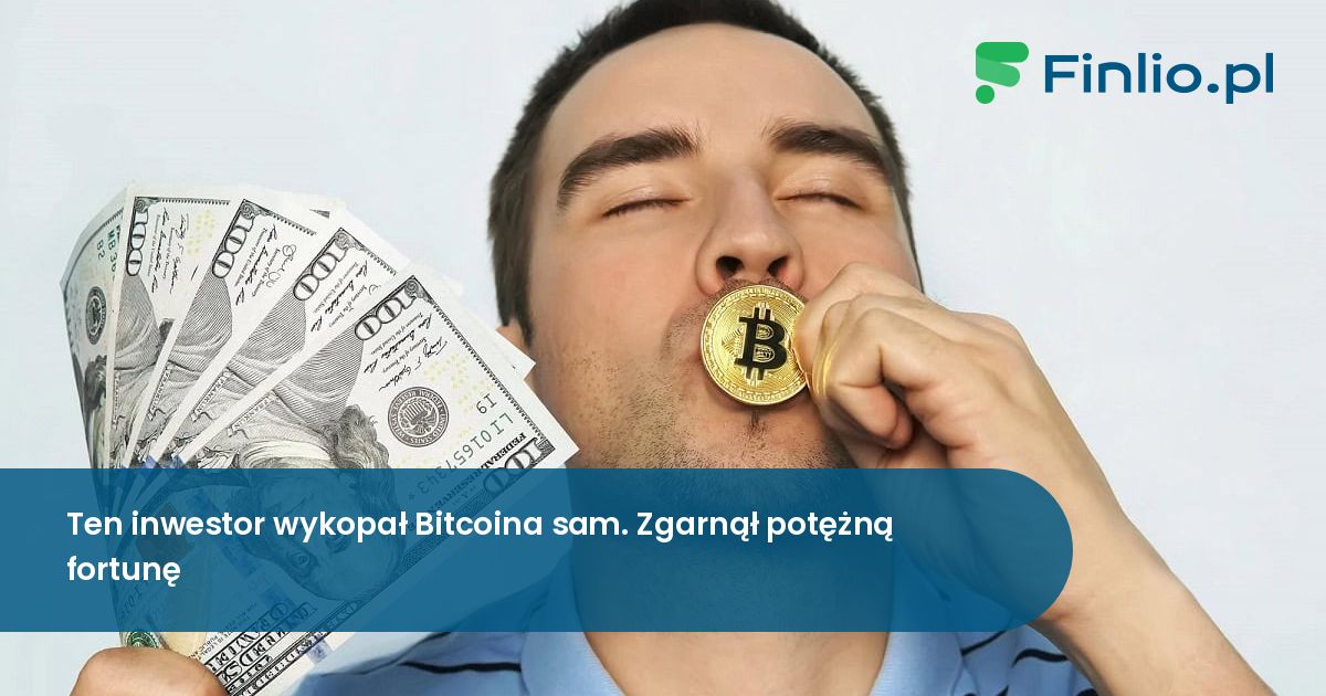 Ten inwestor wykopał Bitcoina sam. Zgarnął potężną fortunę