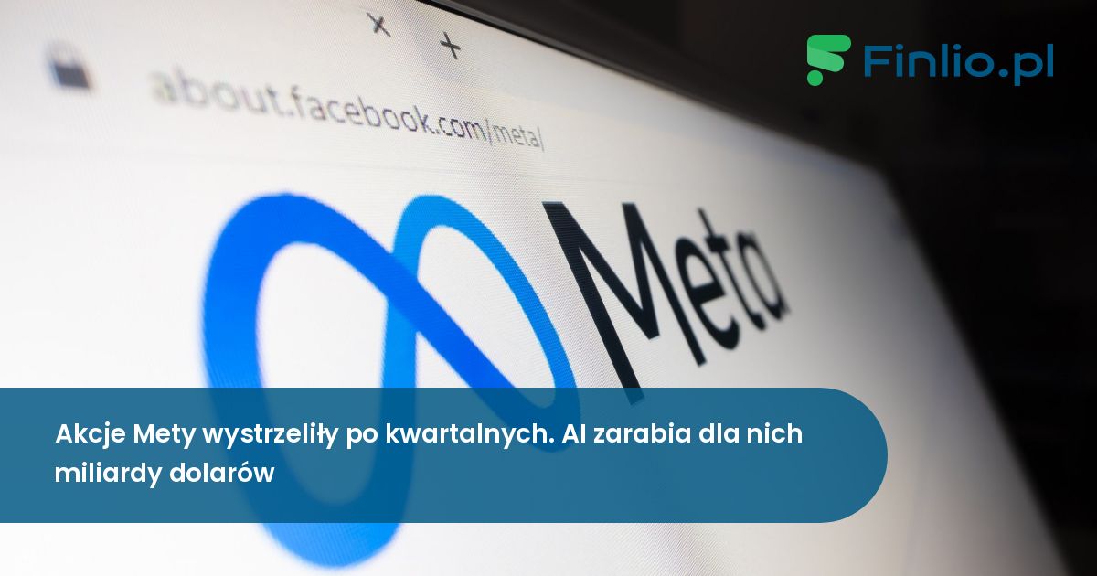 Akcje Mety wystrzeliły po kwartalnych. AI zarabia dla nich miliardy dolarów
