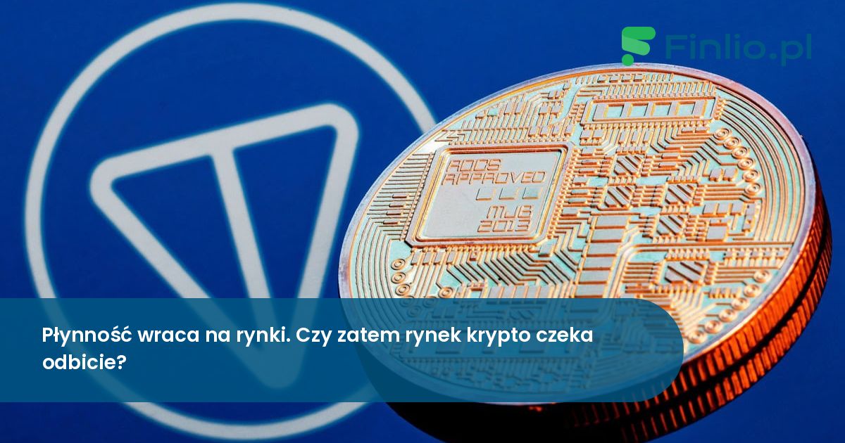 Płynność wraca na rynki. Czy zatem rynek krypto czeka odbicie?