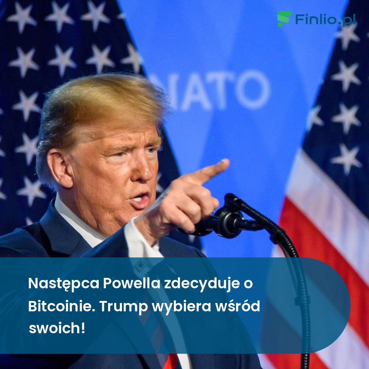 Następca Powella zdecyduje o Bitcoinie. Trump wybiera wśród swoich!