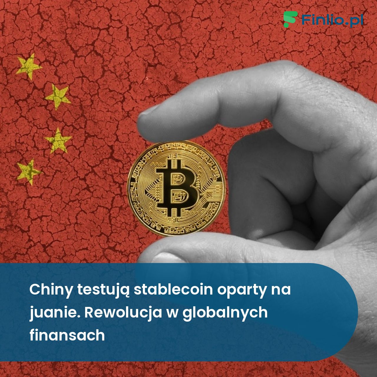 Chiny testują stablecoin oparty na juanie. Rewolucja w globalnych finansach