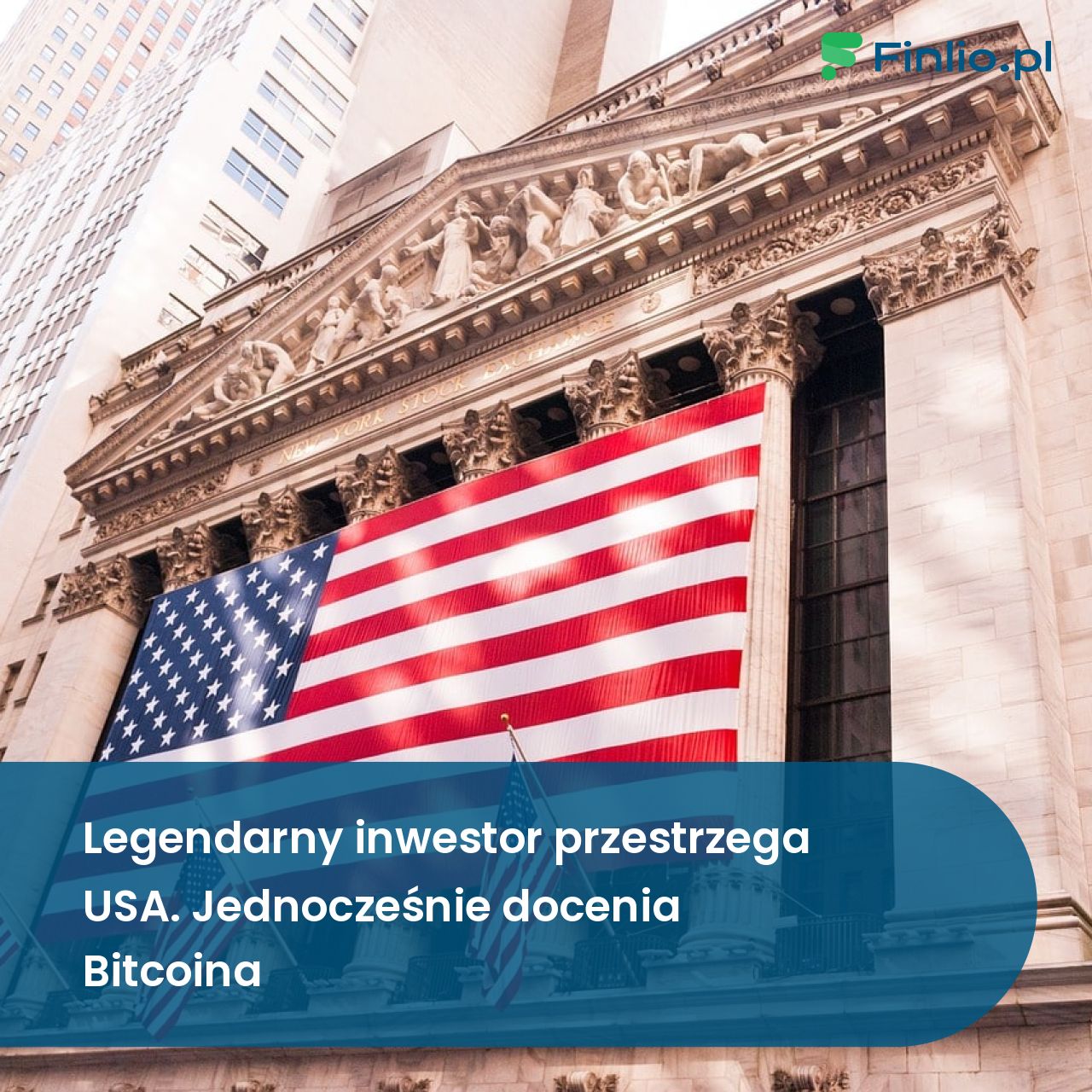 Legendarny inwestor przestrzega USA. Jednocześnie docenia Bitcoina