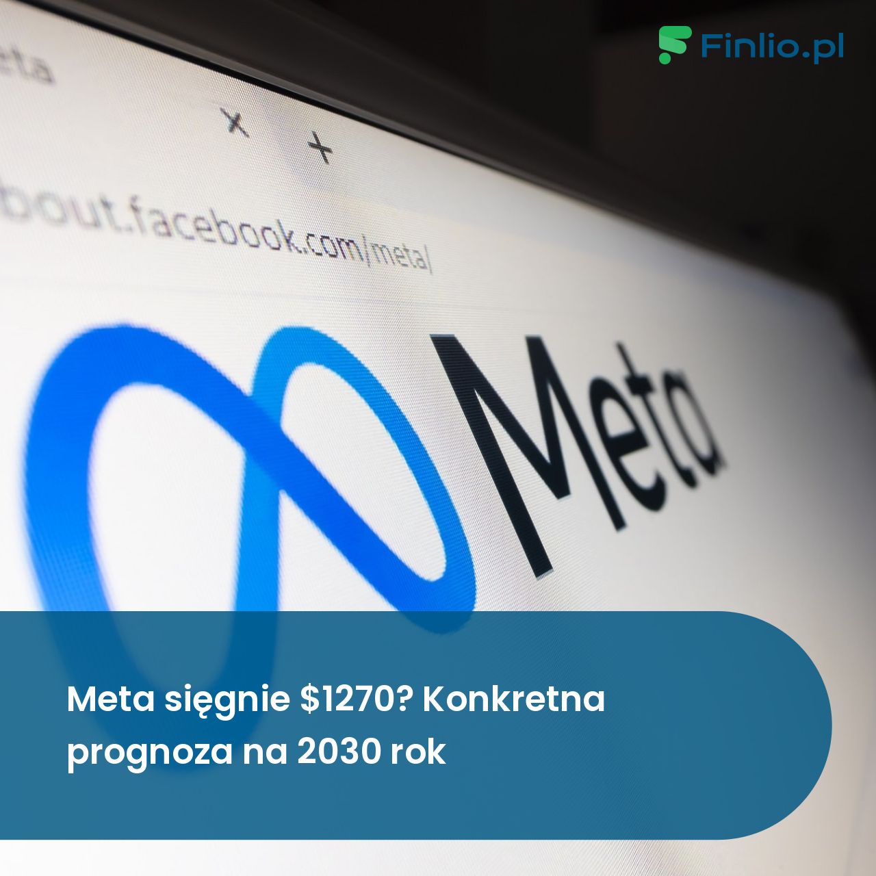 Meta sięgnie $1270? Konkretna prognoza na 2030 rok