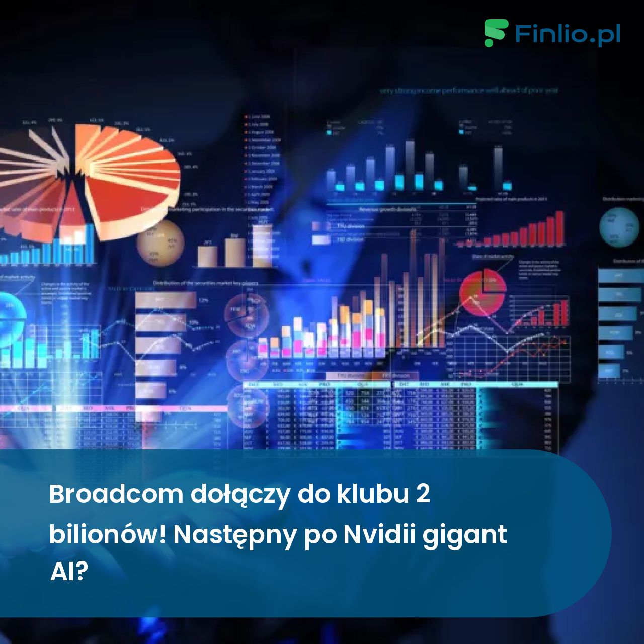Broadcom dołączy do klubu 2 bilionów! Następny po Nvidii gigant AI?