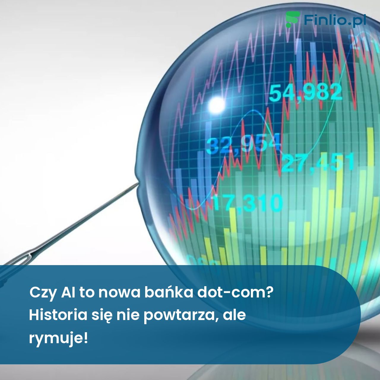 Czy AI to nowa bańka dot-com? Historia się nie powtarza, ale rymuje!