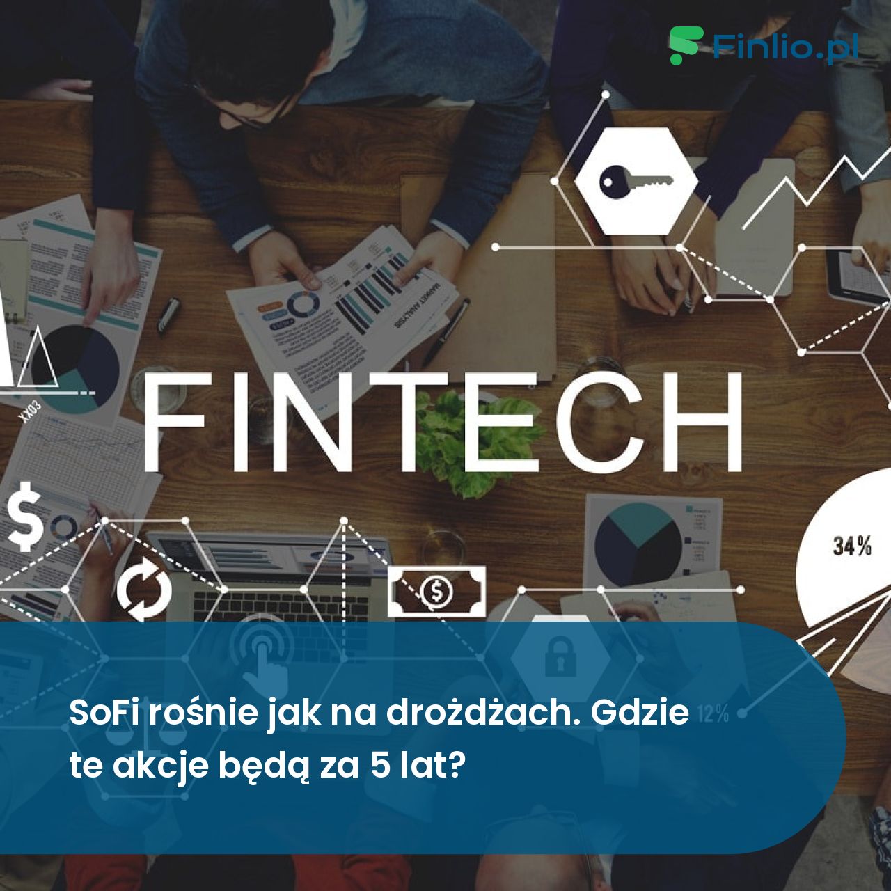 SoFi rośnie jak na drożdżach. Gdzie te akcje będą za 5 lat?