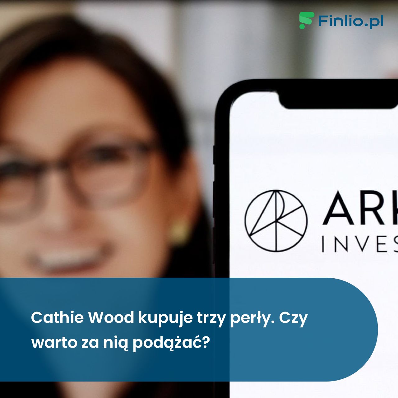 Cathie Wood kupuje trzy perły. Czy warto za nią podążać?