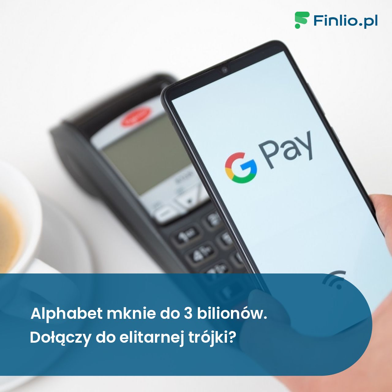 Alphabet mknie do 3 bilionów. Dołączy do elitarnej trójki?
