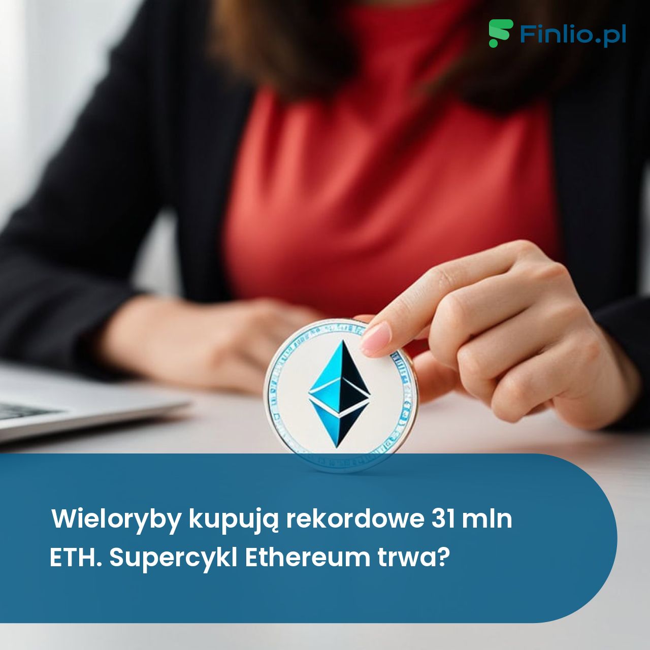 Wieloryby kupują rekordowe 31 mln ETH. Supercykl Ethereum trwa?