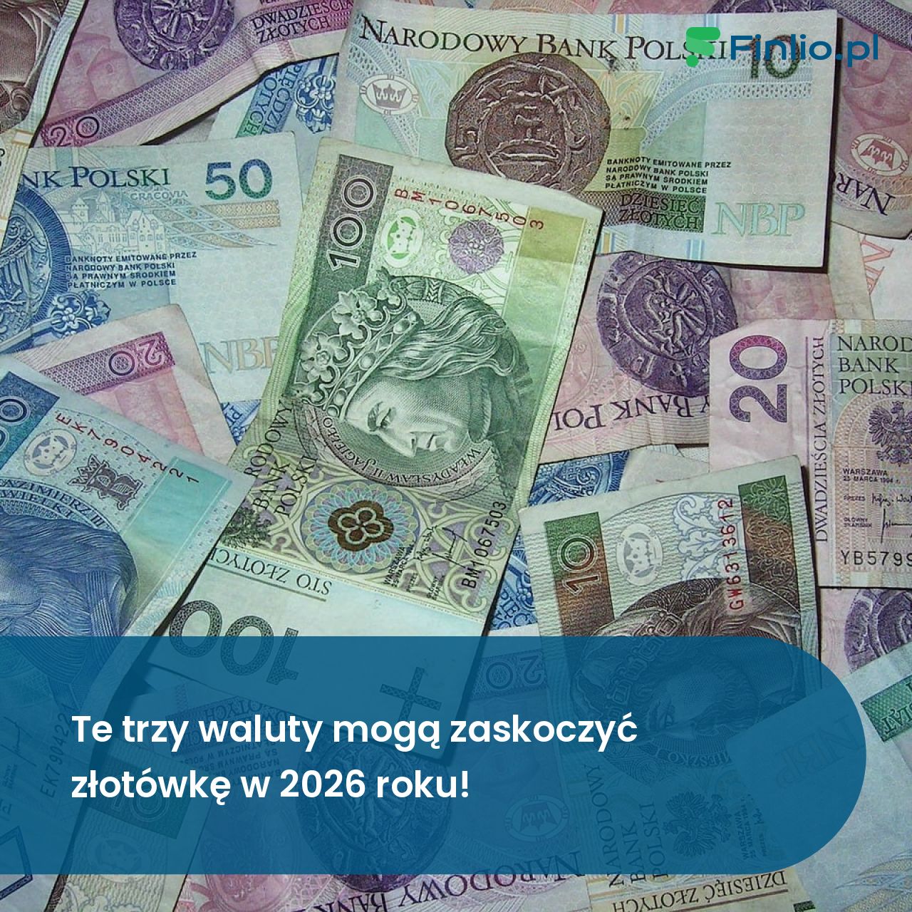 Te trzy waluty mogą zaskoczyć złotówkę w 2026 roku!