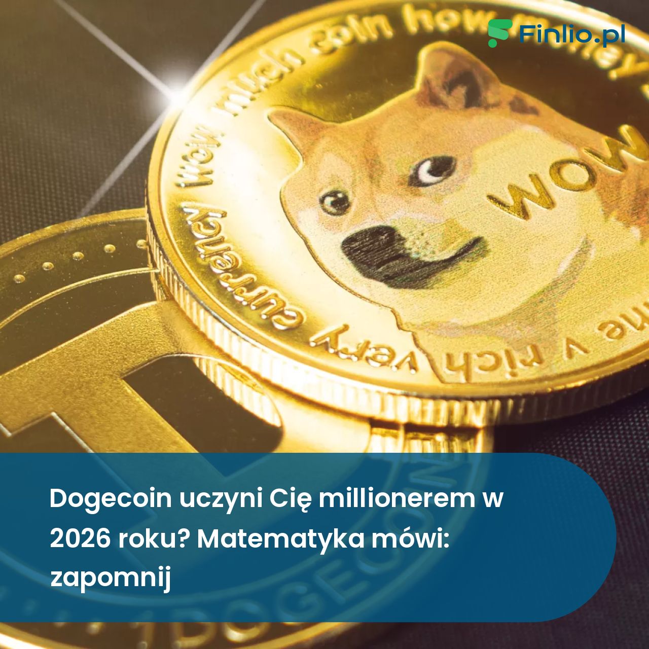 Dogecoin uczyni Cię millionerem w 2026 roku? Matematyka mówi: zapomnij