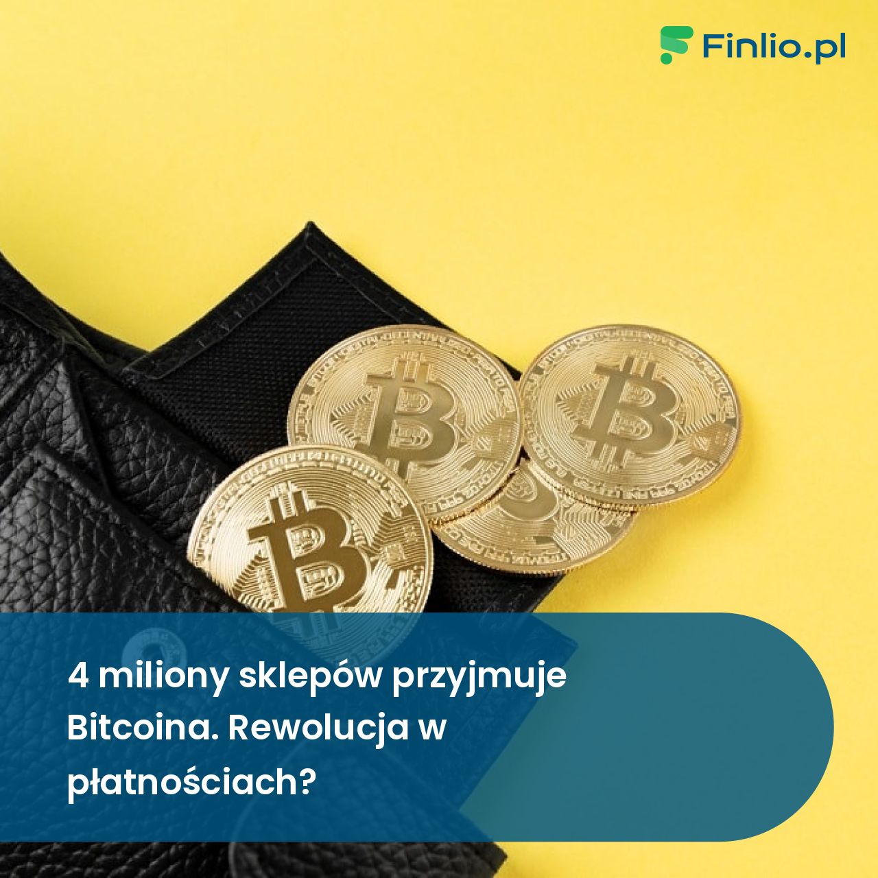 4 miliony sklepów przyjmuje Bitcoina. Rewolucja w płatnościach?