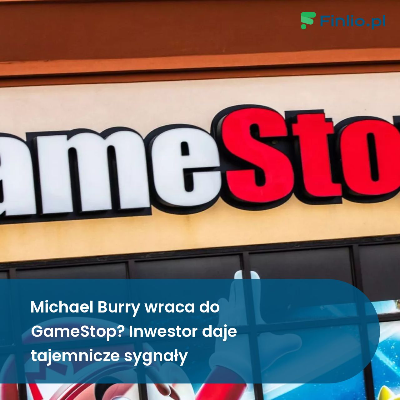 Michael Burry wraca do GameStop? Inwestor daje tajemnicze sygnały