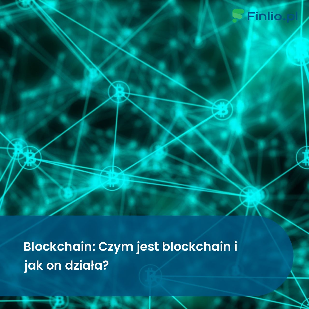 Blockchain ▶️ Czym jest blockchain i jak on działa? » Finlio.pl