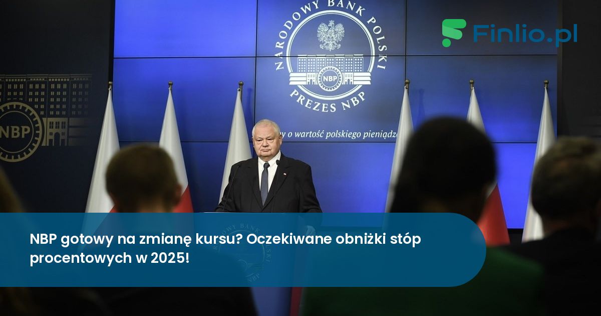 NBP gotowy na zmianę kursu? Oczekiwane obniżki stóp procentowych w 2025!